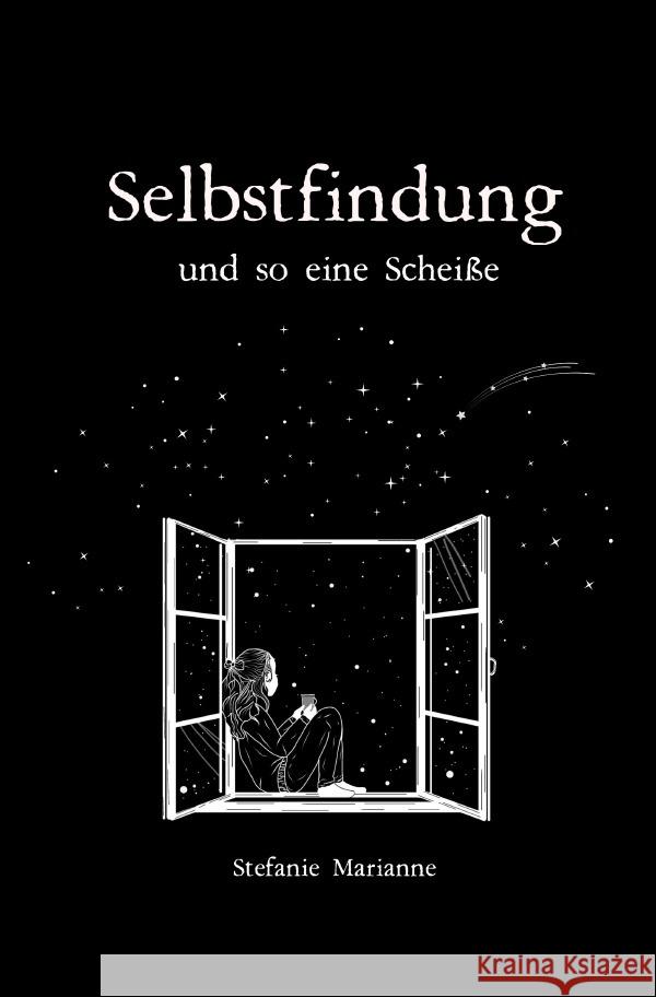 Selbstfindung und so eine Scheiße Marianne, Stefanie 9783819095955 epubli - książka