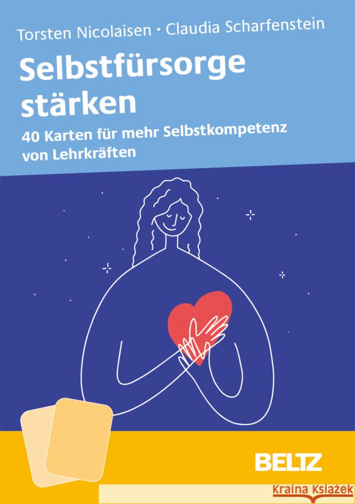 Selbstfürsorge stärken Nicolaisen, Torsten, Scharfenstein, Claudia 4019172200886 Beltz - książka