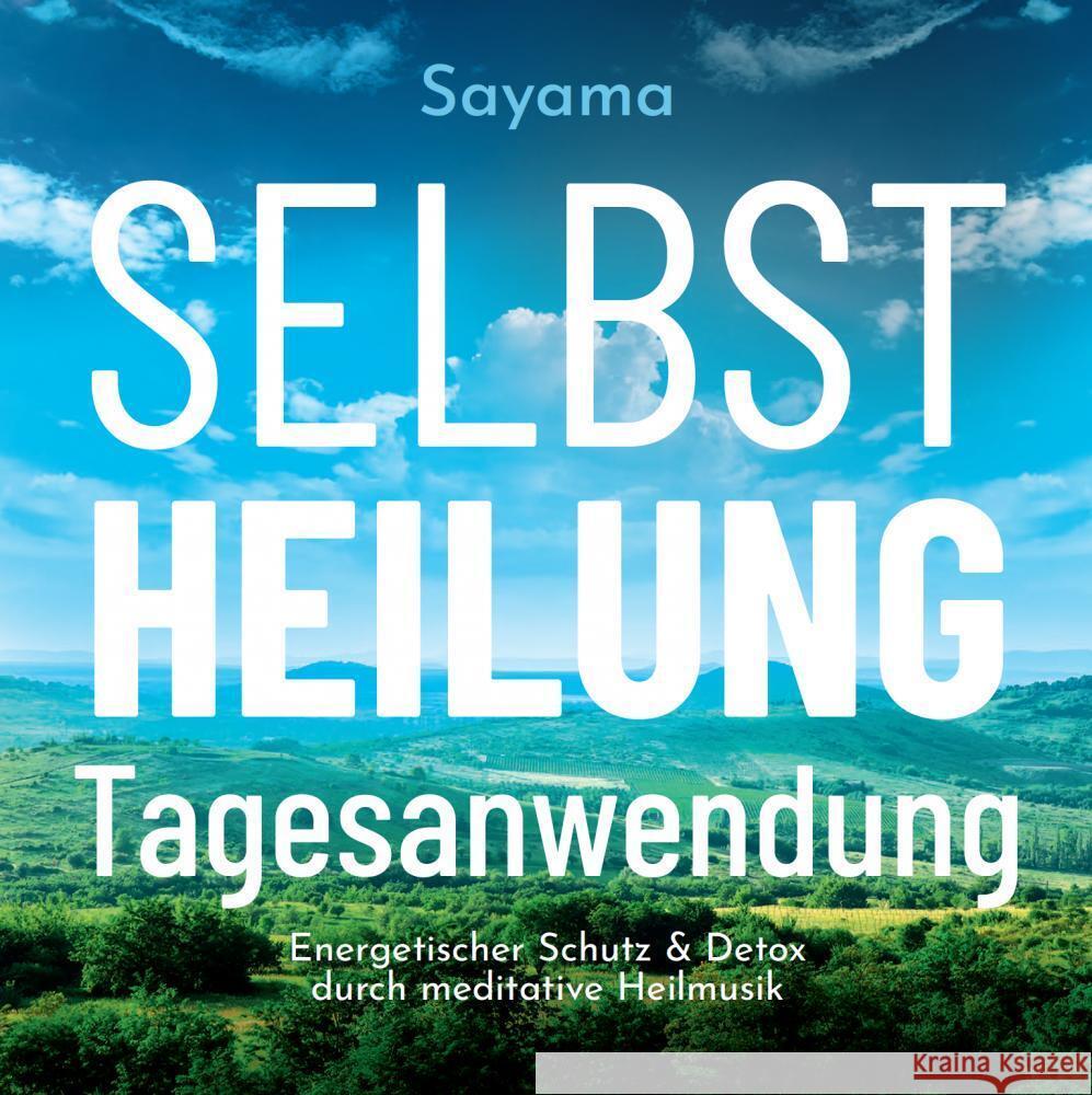 Selbstheilung Tagesanwendung, 1 Audio-CD Sayama 9783954474653 AMRA Verlag - książka