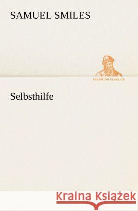 Selbsthilfe Smiles, Samuel 9783842493520 TREDITION CLASSICS - książka