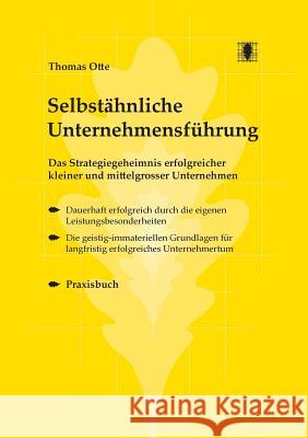 Selbstähnliche Unternehmensführung: Das Strategiegeheimnis erfolgreicher kleiner und mittlerer Unternehmen Otte, Thomas 9783735704559 Books on Demand - książka