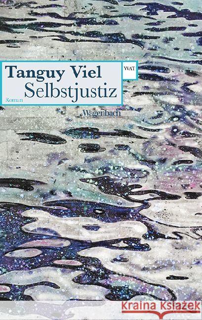 Selbstjustiz Viel, Tanguy 9783803128041 Wagenbach - książka