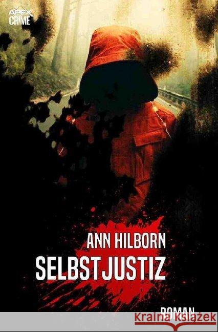 SELBSTJUSTIZ : Ein knallharter Rache-Thriller! Hilborn, Ann 9783748553960 epubli - książka