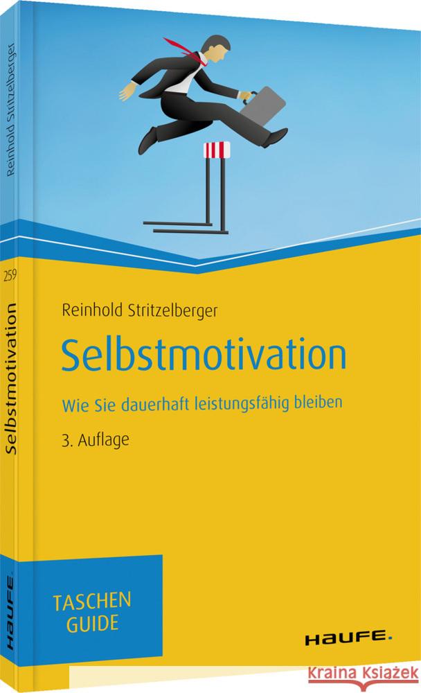 Selbstmotivation : Wie Sie dauerhaft leistungsfähig bleiben Stritzelberger, Reinhold 9783648140185 Haufe - książka