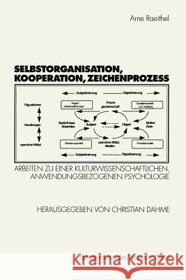 Selbstorganisation, Kooperation, Zeichenprozeß: Arbeiten Zu Einer Kulturwissenschaftlichen, Anwendungsbezogenen Psychologie Clases, Christoph 9783531133294 Vs Verlag Fur Sozialwissenschaften - książka