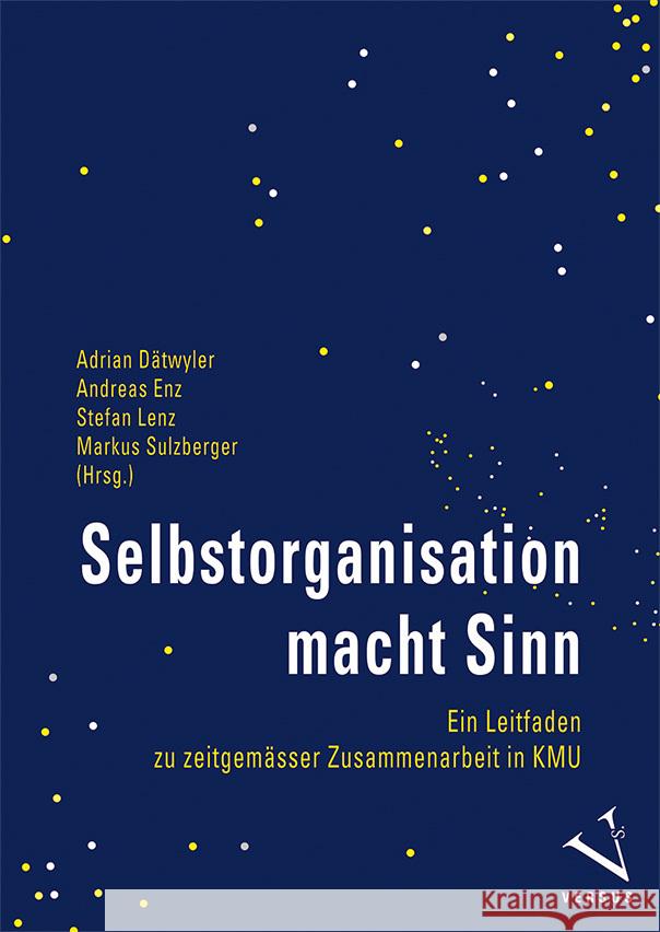 Selbstorganisation macht Sinn Lenz, Stefan, Sulzberger, Markus 9783039093403 Versus - książka