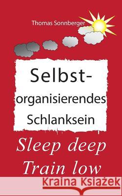 Selbstorganisierendes Schlanksein Sonnberger, Thomas 9783738634570 Books on Demand - książka