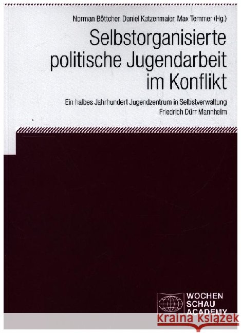 Selbstorganisierte politische Jugendarbeit im Konflikt  9783734415661 Wochenschau-Verlag - książka