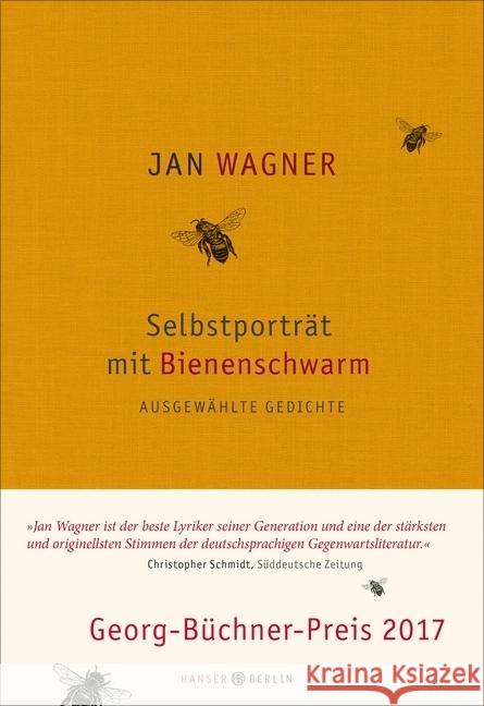 Selbstporträt mit Bienenschwarm : Ausgewählte Gedichte 2001- 2015 Wagner, Jan 9783446250758 Hanser Berlin - książka