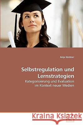 Selbstregulation und Lernstrategien Kästner, Anja 9783639213706 VDM Verlag - książka