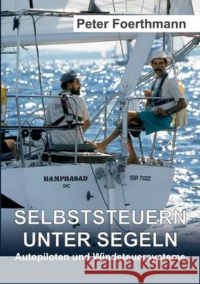 Selbststeuern unter Segeln: Autopiloten und Windsteuersysteme Peter Foerthmann 9783347303980 Tredition Gmbh - książka