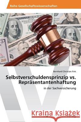 Selbstverschuldensprinzip vs. Repräsentantenhaftung Fink Bernhard Christian 9783639456820 AV Akademikerverlag - książka