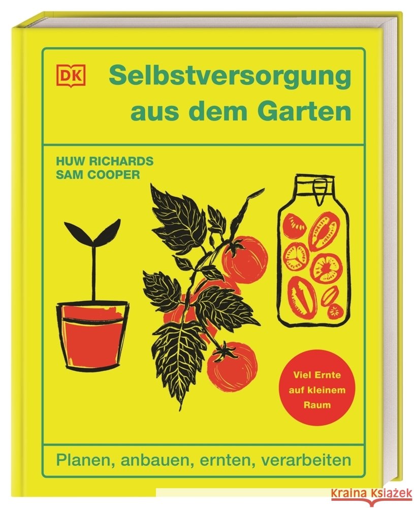 Selbstversorgung aus dem Garten Richards, Huw, Cooper, Sam 9783831050024 Dorling Kindersley Verlag - książka