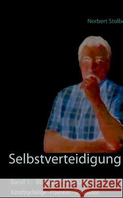 Selbstverteidigung beginnt im Kopf Norbert Stolberg 9783732289974 Books on Demand - książka