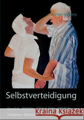 Selbstverteidigung gegen boxen, schlagen, treten Stolberg, Norbert 9783739203508 Books on Demand - książka