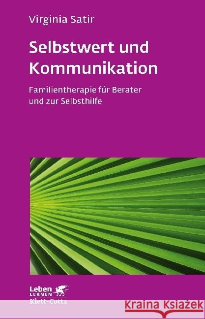 Selbstwert und Kommunikation : Familientherapie für Berater und zur Selbsthilfe Satir, Virginia 9783608891928 Klett-Cotta - książka