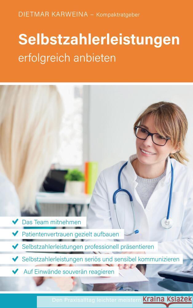 Selbstzahlerleistungen erfolgreich anbieten Karweina, Dietmar 9783384366894 Den Praxisalltag leichter meistern - książka