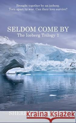 Seldom Come By Caulfield, Sherryl 9780992375911 Cedar Pocket Publishing - książka