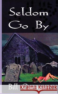 Seldom Go By Carrigan, Bill 9781502478702 Createspace - książka