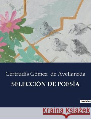Seleccion de Poesia Gertrudis Gomez de Avellaneda   9791041812783 Culturea - książka