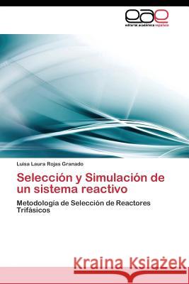 Selección y Simulación de un sistema reactivo Rojas Granado Luisa Laura 9783844342550 Editorial Academica Espanola - książka