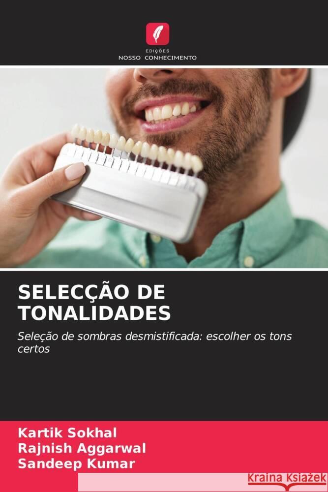 SELECÇÃO DE TONALIDADES Sokhal, Kartik, AGGARWAL, RAJNISH, Kumar, Sandeep 9786206632108 Edições Nosso Conhecimento - książka