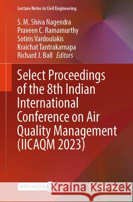 Select Proceedings of the 8th Indian International Conference on Air Quality Management (IICAQM 2023) S. M. Shiva Nagendra, Praveen C. Ramamurthy, Sotiris Vardoulakis 9789819623587 Springer Nature Switzerland AG - książka