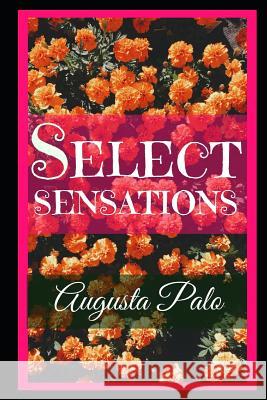 Select Sensations Augusta Palo 9781719847308 Independently Published - książka