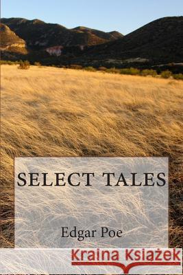 select tales Poe, Edgar Allan 9781496146809 Createspace - książka