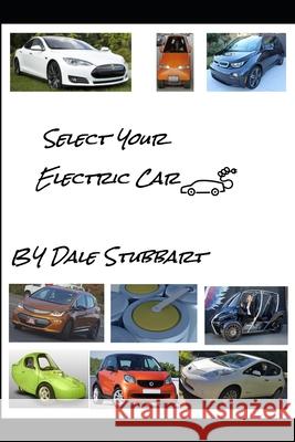 Select Your Electric Car Dale Stubbart 9781726889629 Independently Published - książka