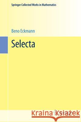 Selecta Beno Eckmann Max-Albert Knus Guido Mislin 9783642371820 Springer - książka