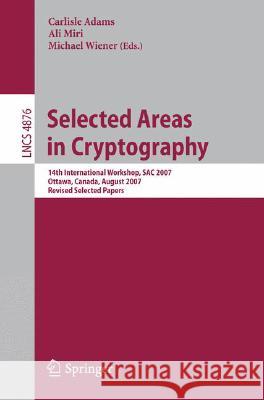 Selected Areas in Cryptography Adams, Carlisle 9783540773597 Not Avail - książka