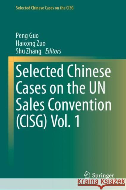 Selected Chinese Cases on the Un Sales Convention (Cisg) Vol. 1 Guo, Peng 9783662652497 Springer Berlin Heidelberg - książka