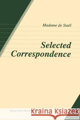 Selected Correspondence Anne Louise Germaine D K. Jameson-Cemper George Solovieff 9789401058568 Springer - książka