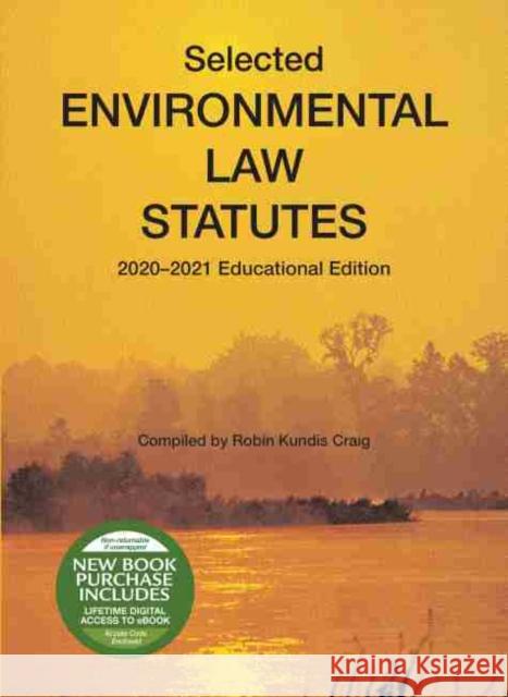 Selected Environmental Law Statutes Robin Kundis Craig 9781647080778 West Academic - książka