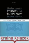 Selected Essays, Volume II: Studies in Theology Prof Andrew (Emeritus Professor of Patristic and Byzantine Studies, Emeritus Professor of Patristic and Byzantine Studie 9780192882820 Oxford University Press