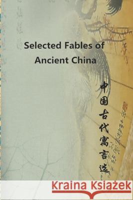 Selected Fables of Ancient China Fei Han 9781973545712 Independently Published - książka