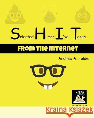 Selected Humor I've Taken (from the internet) Andrew Felder Maria Tariq 9781685242855 Crest Publications Group - książka