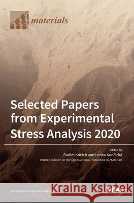 Selected Papers from Experimental Stress Analysis 2020 Radim Kocich Lenka Kunčick 9783036534558 Mdpi AG - książka