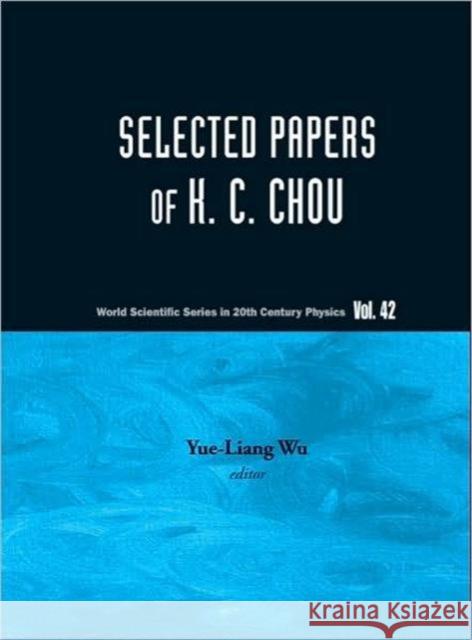 Selected Papers of K C Chou Wu, Yue-Liang 9789814280372 World Scientific Publishing Company - książka