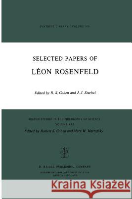 Selected Papers of Léon Rosenfeld Cohen, Robert S. 9789027706522 D. Reidel - książka