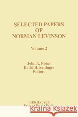 Selected Papers of Norman Levinson: Volume 2 Nohel, John 9780817639792 Birkhauser - książka