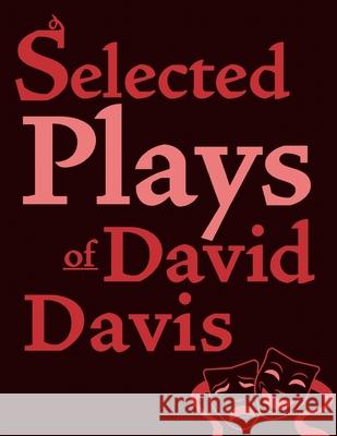 Selected Plays of David Davis David Davis 9781665307567 Booklogix - książka