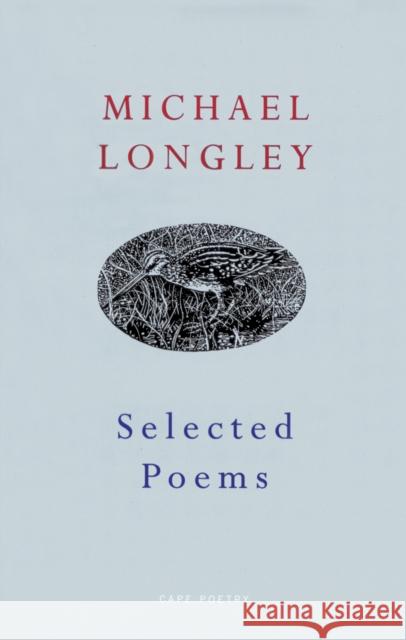 Selected Poems Michael Longley 9780224050357 VINTAGE - książka