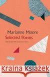 Selected Poems Marianne Moore 9780571351145 Faber & Faber