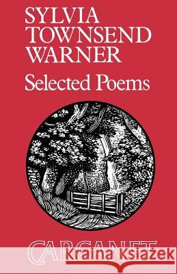 Selected Poems Sylvia Townsend Warner 9780856355851 CARCANET PRESS LTD - książka