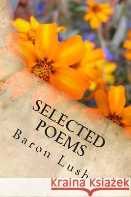 Selected Poems Baron Charlie Lush 9781507855584 Createspace - książka