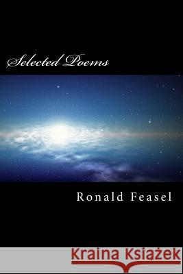 Selected Poems Ronald Feasel 9781508822110 Createspace Independent Publishing Platform - książka