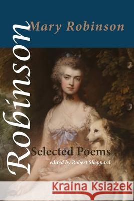 Selected Poems Mary Robinson Robert Sheppard 9781848619180 Shearsman Books - książka