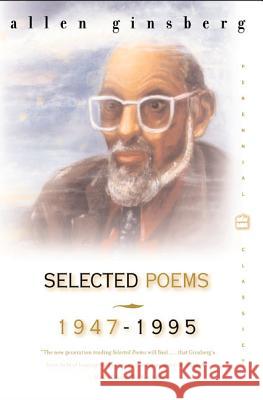 Selected Poems 1947-1995 Allen Ginsberg 9780060933760 HarperCollins Publishers - książka